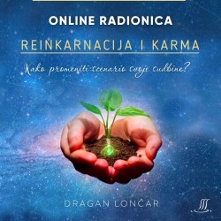 Dragan Lončar: Reinkarnacija i karma - Kako promeniti scenario svoje sudbine? (mp4)